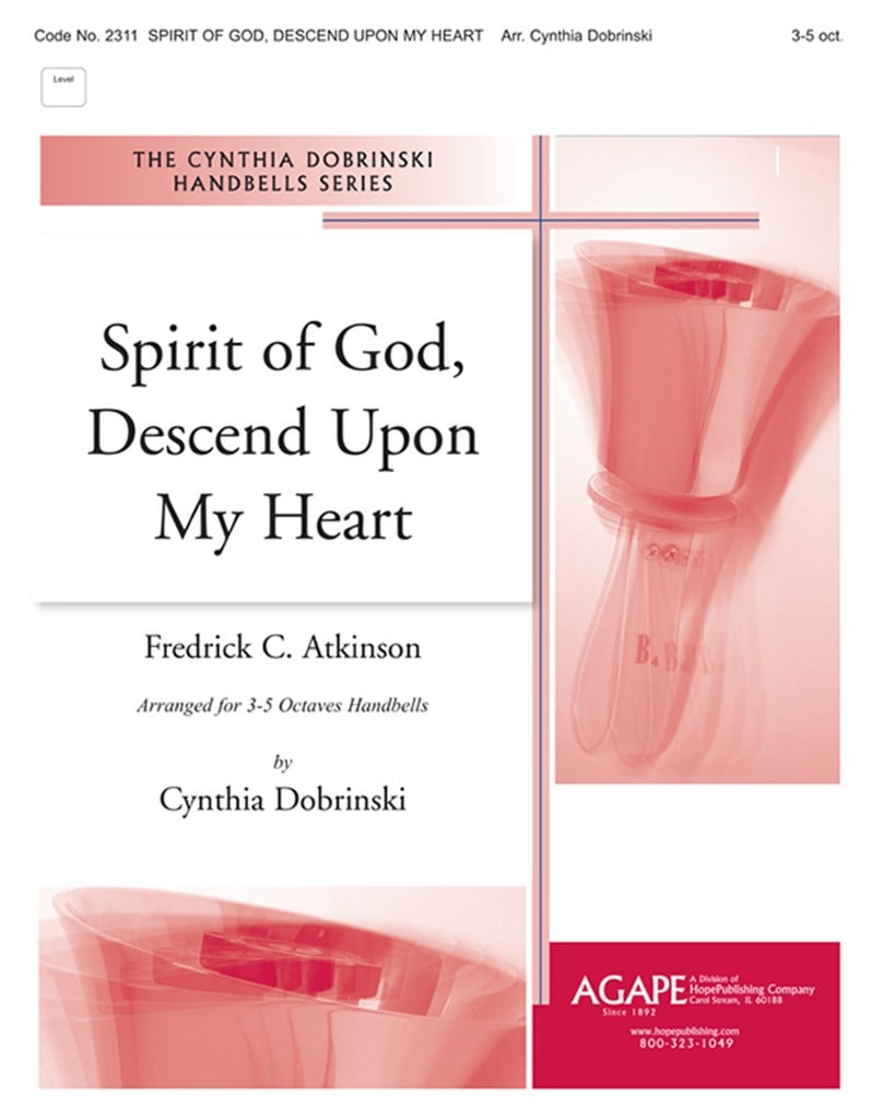 Spirit of God, Descend Upon My Heart